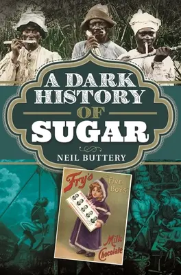 La oscura historia del azúcar - A Dark History of Sugar