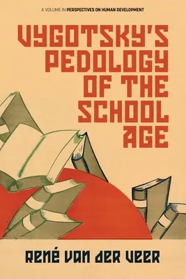 La pedología de Vygotsky en la edad escolar - Vygotsky's Pedology of the School Age