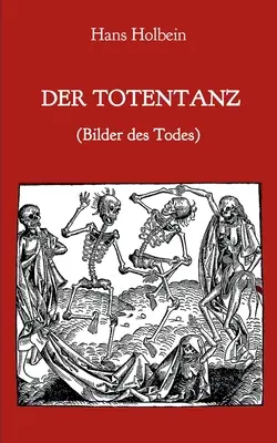 Der Totentanz (Bilder des Todes)