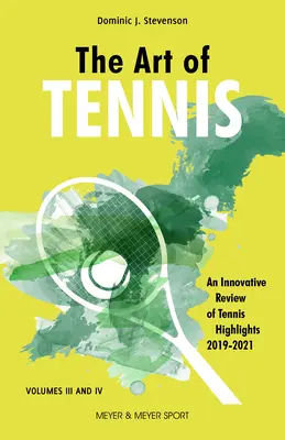 El arte del tenis: un repaso innovador a lo más destacado del tenis 2019-2021 - The Art of Tennis: An Innovative Review of Tennis Highlights 2019-2021