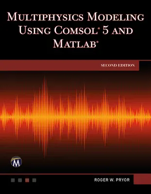 Modelado multifísico con Comsol 5 y MATLAB - Multiphysics Modeling Using Comsol 5 and MATLAB