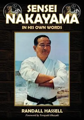 Sensei Nakayama: en sus propias palabras - Sensei Nakayama: In His Own Words