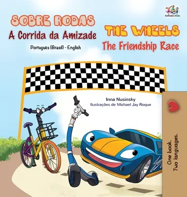 Las Ruedas - La Carrera de la Amistad (Libro Bilingüe Portugués Inglés - Brasileño) - The Wheels - The Friendship Race (Portuguese English Bilingual Book - Brazilian)