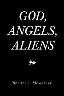 Dios, ángeles y extraterrestres - God, Angels and Aliens