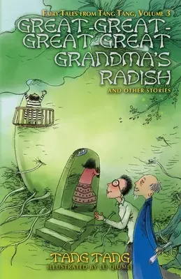 El rábano de la tatarabuela y otras historias - Great-Great-Great-Great Grandma's Radish and Other Stories