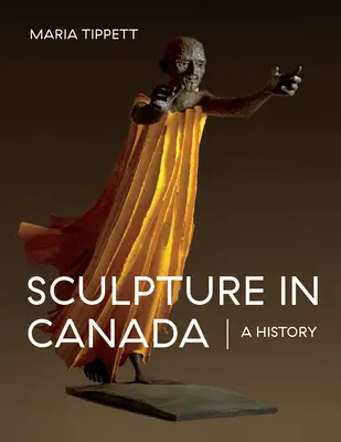 La escultura en Canadá: Una historia - Sculpture in Canada: A History