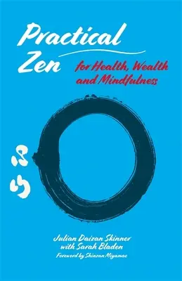 Zen práctico para la salud, la riqueza y la atención plena - Practical Zen for Health, Wealth and Mindfulness