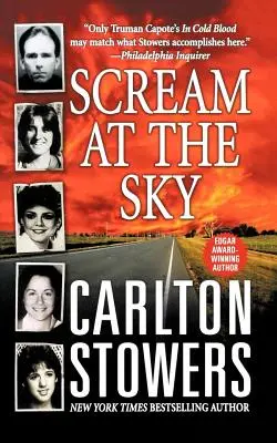 Grita al cielo: Cinco asesinatos en Texas y la cruzada de un hombre por la justicia - Scream at the Sky: Five Texas Murders and One Man's Crusade for Justice