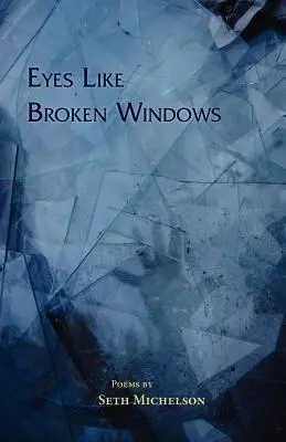 Ojos como ventanas rotas - Eyes Like Broken Windows