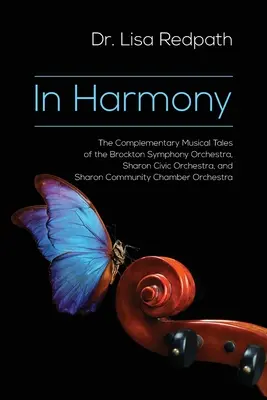 En armonía: Los relatos musicales complementarios de la Orquesta Sinfónica de Brockton, la Orquesta Cívica de Sharon y el Sharon Community Chamb - In Harmony: The Complementary Musical Tales of the Brockton Symphony Orchestra, Sharon Civic Orchestra, and Sharon Community Chamb