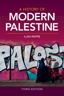 Historia de la Palestina moderna - A History of Modern Palestine