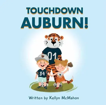 ¡Touchdown Auburn! - Touchdown Auburn!