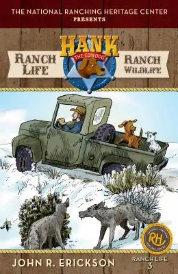 La vida en el rancho Vida salvaje en el rancho: Hank's Ranch Life #3 - Ranch Life: Ranch Wildlife: Hank's Ranch Life #3