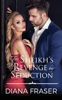 La venganza del jeque por seducción - The Sheikh's Revenge by Seduction