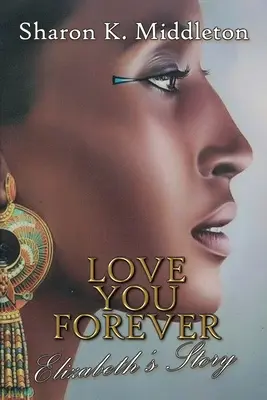 Love You Forever: La historia de Elizabeth - Love You Forever: Elizabeth's Story