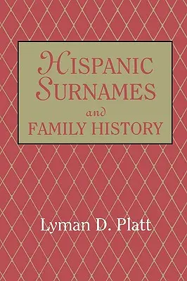 Apellidos hispanos e historia familiar - Hispanic Surnames and Family History