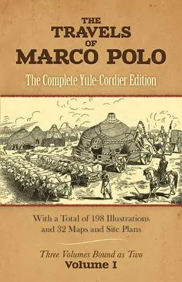 Los viajes de Marco Polo, volumen I: edición completa de Yule-Cordier - The Travels of Marco Polo, Volume I: The Complete Yule-Cordier Edition