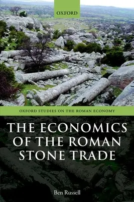 La economía del comercio romano de la piedra - The Economics of the Roman Stone Trade
