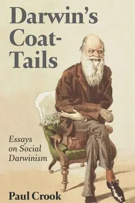 Darwin's Coat-Tails; Ensayos sobre darwinismo social - Darwin's Coat-Tails; Essays on Social Darwinism