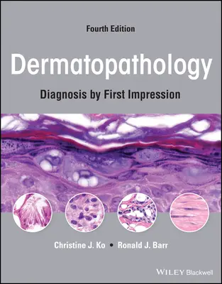 Dermatopatología: Diagnóstico por primera impresión - Dermatopathology: Diagnosis by First Impression