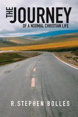 El viaje: De una vida cristiana normal - The Journey: Of a Normal Christian Life