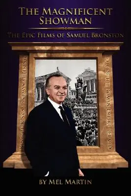 El magnífico showman: las películas épicas de Samuel Bronston - The Magnificent Showman the Epic Films of Samuel Bronston