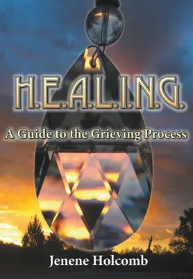 H.E.A.L.I.N.G.: Guía para el proceso de duelo - H.E.A.L.I.N.G.: A Guide to the Grieving Process