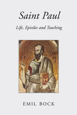 San Pablo: Vida, Epístolas y Enseñanza - Saint Paul: Life, Epistles and Teaching