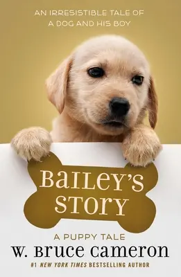 La historia de Bailey: Historia de un cachorro - Bailey's Story: A Puppy Tale