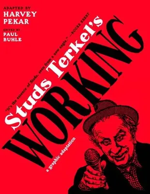 El trabajo de Studs Terkel: Una adaptación gráfica - Studs Terkel's Working: A Graphic Adaptation