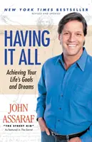Tenerlo todo: Alcanzando las Metas y Sueños de tu Vida - Having It All: Achieving Your Life's Goals and Dreams