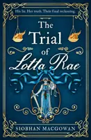 El juicio de Lotta Rae - Trial of Lotta Rae