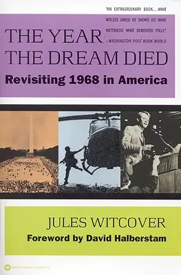 The Year the Dream Died: Revisiting 1968 in America (El año en que murió el sueño: revisitando 1968 en América) - The Year the Dream Died: Revisiting 1968 in America