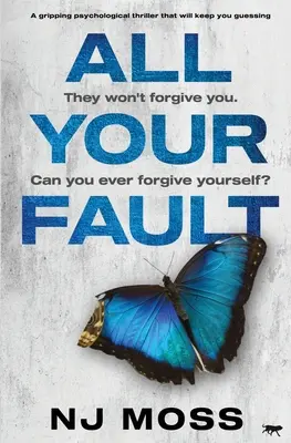 Todo por tu culpa Un apasionante thriller psicológico que te mantendrá intrigado - All Your Fault: A Gripping Psychological Thriller That Will Keep You Guessing