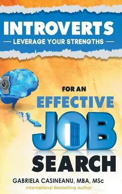 Introvertidos: Aprovecha tus puntos fuertes para una búsqueda de empleo eficaz - Introverts: Leverage Your Strengths for an Effective Job Search