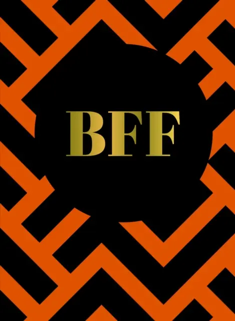 BFF - El regalo perfecto para la mejor amiga del mundo - BFF - The Perfect Gift For the Best Friend Ever