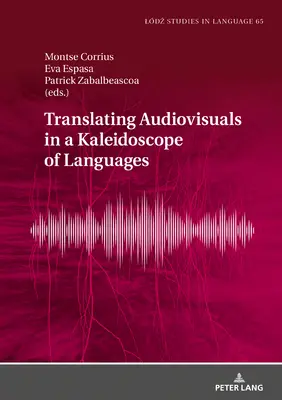 Traducir audiovisuales en un caleidoscopio de lenguas - Translating Audiovisuals in a Kaleidoscope of Languages
