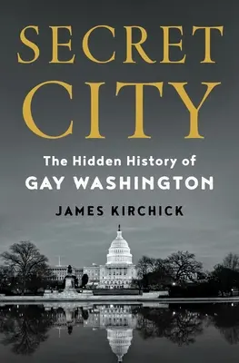 Ciudad secreta: La historia oculta del Washington gay - Secret City: The Hidden History of Gay Washington