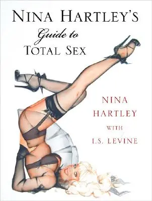 Guía de Nina Hartley para el sexo total - Nina Hartley's Guide to Total Sex