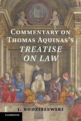 Comentario al Tratado de Tomás de Aquino sobre el Derecho - Commentary on Thomas Aquinas's Treatise on Law