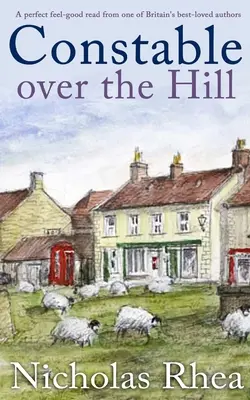 CONSTABLE SOBRE LA COLINA una lectura perfecta de uno de los autores británicos más queridos - CONSTABLE OVER THE HILL a perfect feel-good read from one of Britain's best-loved authors