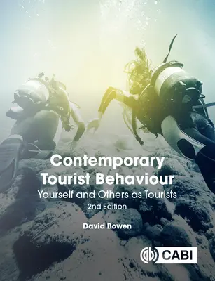 Comportamiento del turista contemporáneo: Usted y los demás como turistas - Contemporary Tourist Behaviour: Yourself and Others as Tourists