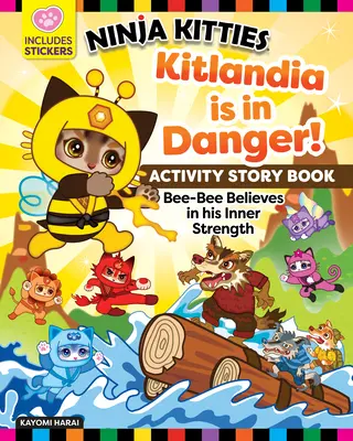 Gatitos Ninja ¡Kitlandia está en peligro! Actividad Cuentacuentos: Bee-Bee cree en su fuerza interior - Ninja Kitties Kitlandia Is in Danger! Activity Storybook: Bee-Bee Believes in His Inner Strength