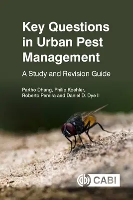 Preguntas clave sobre la gestión de plagas urbanas: Guía de estudio y revisión - Key Questions in Urban Pest Management: A Study and Revision Guide