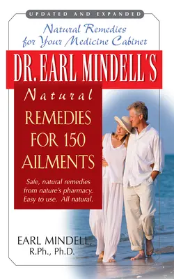 Remedios naturales del Dr. Earl Mindell para 150 dolencias - Dr. Earl Mindell's Natural Remedies for 150 Ailments