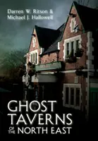 Las tabernas fantasma del noreste - Ghost Taverns of the North East