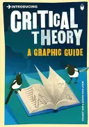 Introducción a la teoría crítica: Una guía gráfica - Introducing Critical Theory: A Graphic Guide