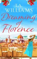 Soñando con Florencia - ¡La lectura para sentirse bien del verano! - Dreaming of Florence - The feel-good read of the summer!