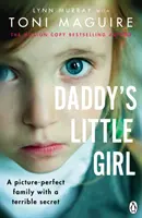 La niñita de papá - Una familia perfecta con un terrible secreto - Daddy's Little Girl - A picture-perfect family with a terrible secret