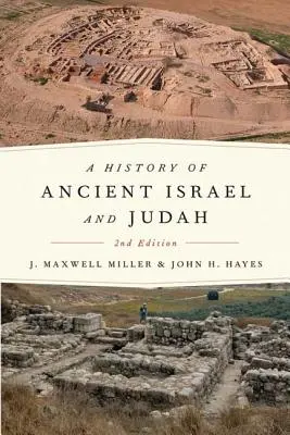 Historia del antiguo Israel y Judá, 2ª Ed. - A History of Ancient Israel and Judah, 2nd Ed.